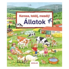 Scolar kiadó - Keress, találj, mesélj! Állatok