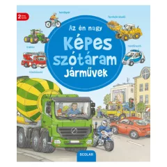 Scolar kiadó - Az én nagy képes szótáram – Járművek