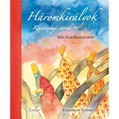   Scolar kiadó - József Attila – Ady Endre – Kosztolányi Dezső - Háromkirályok (Karácsonyi versek)