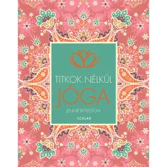   Scolar kiadó - Jennie Bittleston - Jóga (2., átdolgozott kiadás)