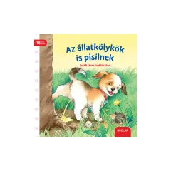   Scolar kiadó - Regina Schwarz - Az állatkölykök is pisilnek
