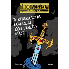   Scolar kiadó - Fabian Lenk - A kerekasztal lovagjai 1000 veszély közt (3.)