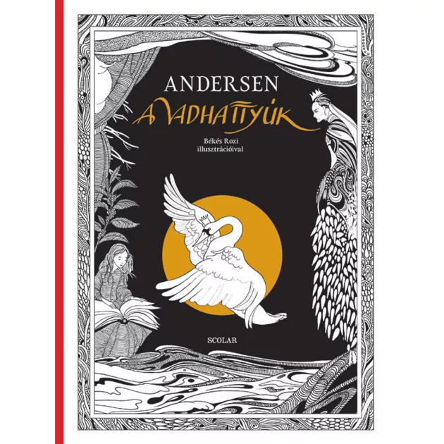 Scolar kiadó - Hans Christian Andersen - A vadhattyúk