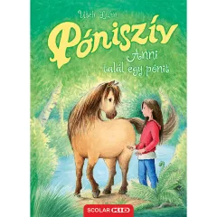   Scolar kiadó - Usch Luhn - Anni talál egy pónit (Póniszív 1.)