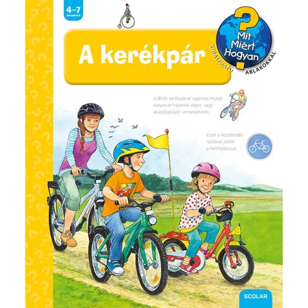 Scolar kiadó - Susanne Gernhäuser - A kerékpár – Mit? Miért? Hogyan? (50.)
