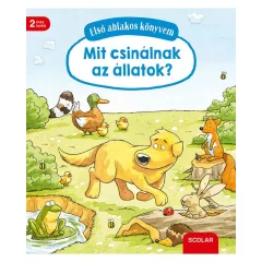   Scolar Kiadó - Mit csinálnak az állatok? - Első ablakos könyvem