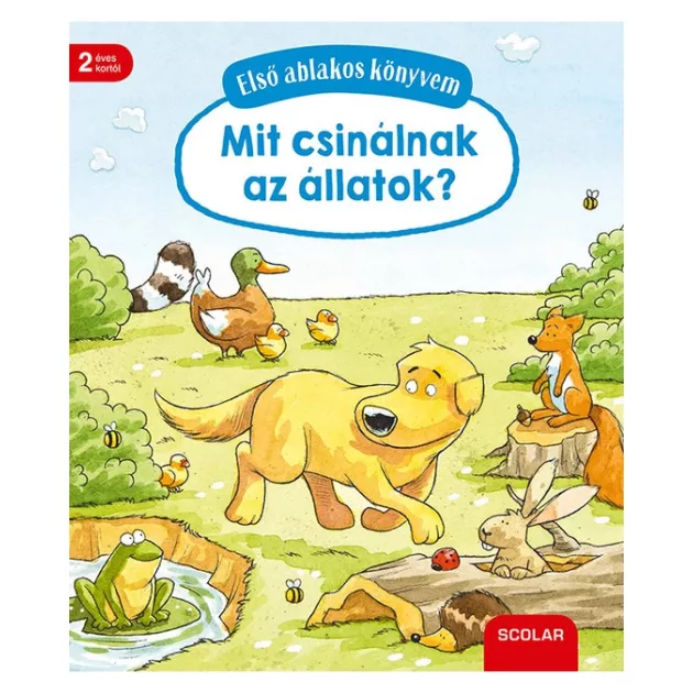 Scolar Kiadó - Mit csinálnak az állatok? - Első ablakos könyvem