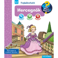   Scolar kiadó - Dominique Conte - Hercegnők (Mit? Miért? Hogyan? Foglalkoztató)
