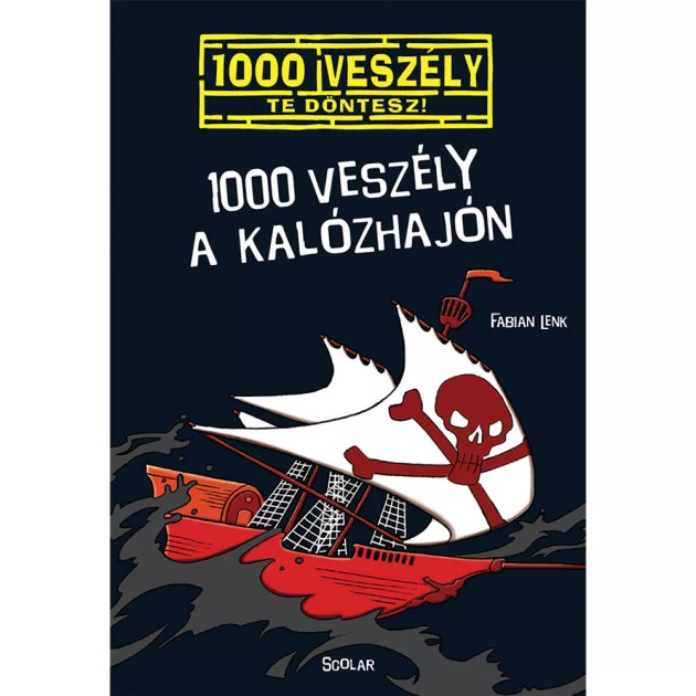 Scolar kiadó - Fabian Lenk - 1000 veszély a kalózhajón (5.)