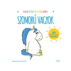 Scolar kiadó - Gaston érzelmei - Szomorú vagyok