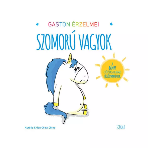 Scolar kiadó - Gaston érzelmei - Szomorú vagyok
