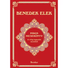 Scolar kiadó - Benedek Elek - Piros mesekönyv (2. kiadás)