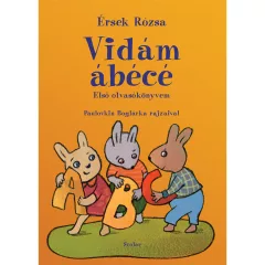   Scolar kiadó - Érsek Rózsa - Vidám ábécé – Első olvasókönyvem