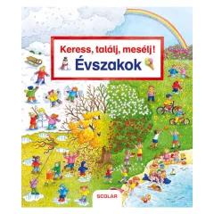 Scolar kiadó - Keress, találj, mesélj! Évszakok