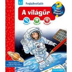   Scolar kiadó - Dominique Conte - A világűr (Mit? Miért? Hogyan? Foglalkoztató)