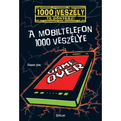   Scolar kiadó - Fabian Lenk - A mobiltelefon 1000 veszélye (7.)