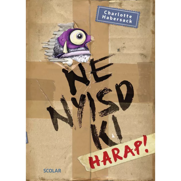 Scolar kiadó - Charlotte Habersack - Ne nyisd ki (1.) – Harap!