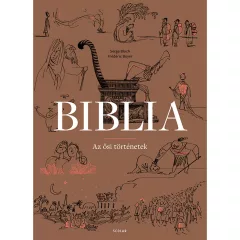  Scolar kiadó - Serge Bloch, Frédéric Boyer - Biblia – Az ősi történetek