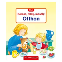 Scolar Kiadó - Mini Keress, találj, mesélj! Otthon