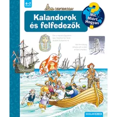   Scolar kiadó - Susanne Gernhäuser - Kalandorok és felfedezők – Mit? Miért? Hogyan? (51.)