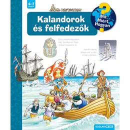   Scolar kiadó - Susanne Gernhäuser - Kalandorok és felfedezők – Mit? Miért? Hogyan? (51.)