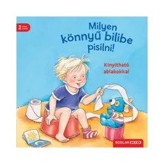 Scolar kiadó - Milyen könnyű a bilibe pisilni!