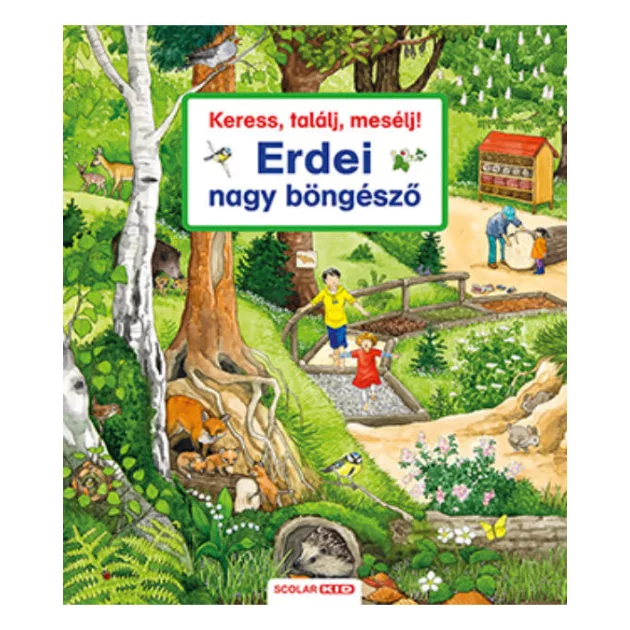 Scolar kiadó - Keress, találj, mesélj! Erdei nagy böngésző