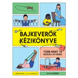   Scolar kiadó - Mike Barfield – Jan Buchczik - Bajkeverők kézikönyve