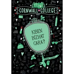   Scolar kiadó - Annika Harper - Kiben bízhat Cara? (Cornwall College 2.)