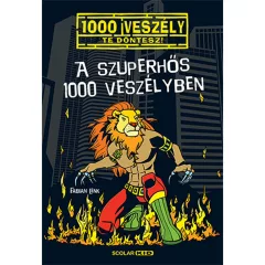   Scolar kiadó - Fabian Lenk - A szuperhős 1000 veszélyben (11.)