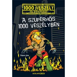   Scolar kiadó - Fabian Lenk - A szuperhős 1000 veszélyben (11.)