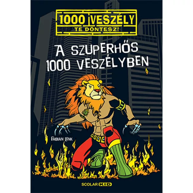 Scolar kiadó - Fabian Lenk - A szuperhős 1000 veszélyben (11.)