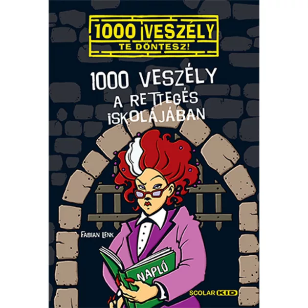 Scolar kiadó - Fabian Lenk - 1000 veszély a Rettegés Iskolájában (12.)