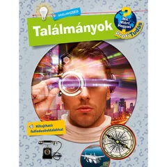   Scolar kiadó - Andrea Schwendemann - Találmányok (Mit? Miért? Hogyan? Profi Tudás)