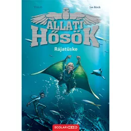   Scolar kiadó - THiLO - Jan Birck - Rájatüske (Állati Hősök 2.)