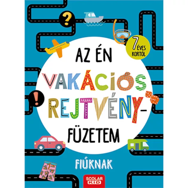 Scolar kiadó - Tanja Bürgermeister - Az én vakációs rejtvényfüzetem – Fiúknak