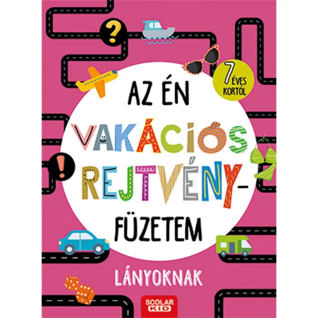 Scolar kiadó - Tanja Bürgermeister - Az én vakációs rejtvényfüzetem – Lányoknak