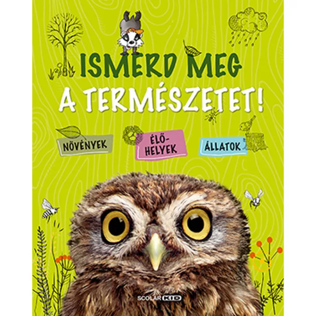 Scolar kiadó - Angelika Lenz - Ismerd meg a természetet!