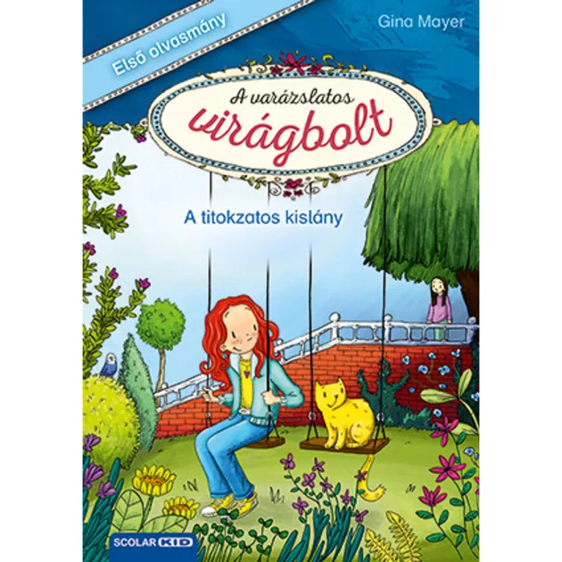Scolar kiadó - Gina Mayer - A titokzatos kislány (A varázslatos virágbolt 2.)