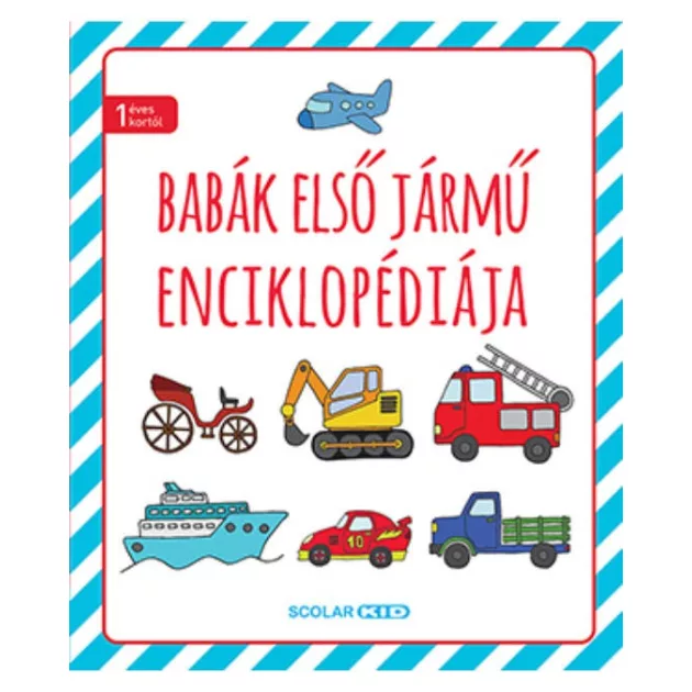 Scolar kiadó - Babák első járműenciklopédiája
