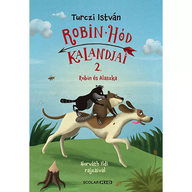 Scolar kiadó - Turczi István - Robin és Alaszka – Robin Hód kalandjai 2.