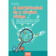   Scolar kiadó - Susan Schädlich - A baktériumok és a vírusok világa – Minden, amit a baktériumokról, a vírusokról, köztük a koronavírusról, illetve az ellenük való védekezésről tudni kell