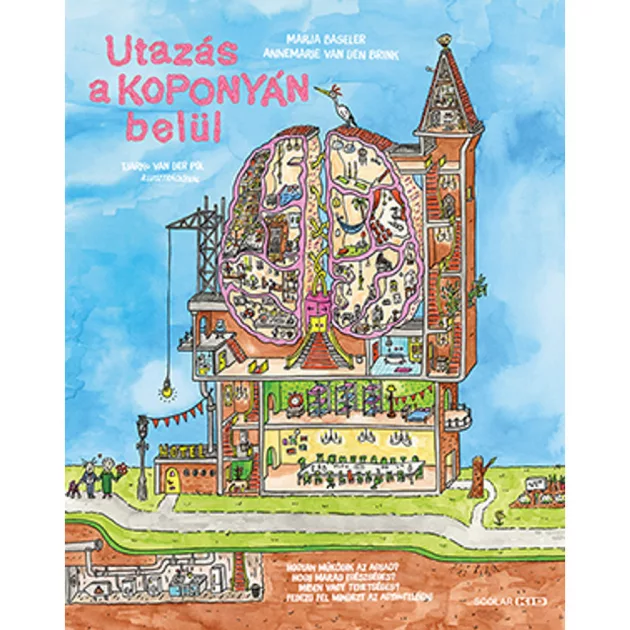 Scolar kiadó - Marja Baseler – Annemarie van den Brink - Utazás a koponyán belül
