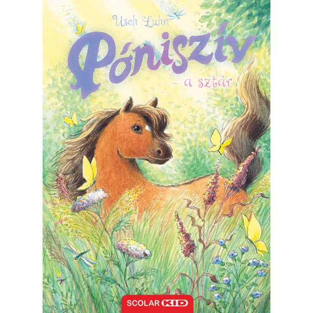 Scolar kiadó - Usch Luhn - Póniszív – a sztár (Póniszív 12.)
