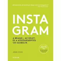   Scolar kiadó - Jodie Cook - Instagram – A brand-, az üzlet- és a közösségépítés 125 szabálya