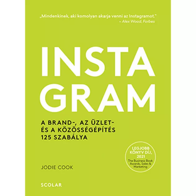 Scolar kiadó - Jodie Cook - Instagram – A brand-, az üzlet- és a közösségépítés 125 szabálya