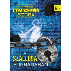   Scolar kiadó - Anne Scheller – Martine Richter - A szálloda fogságában (Szabadulószoba 1.)
