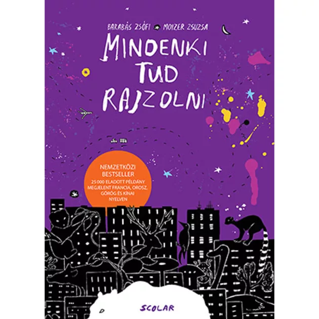 Scolar kiadó - Barabás Zsófi – Moizer Zsuzsa - Mindenki tud rajzolni (új kiadás)