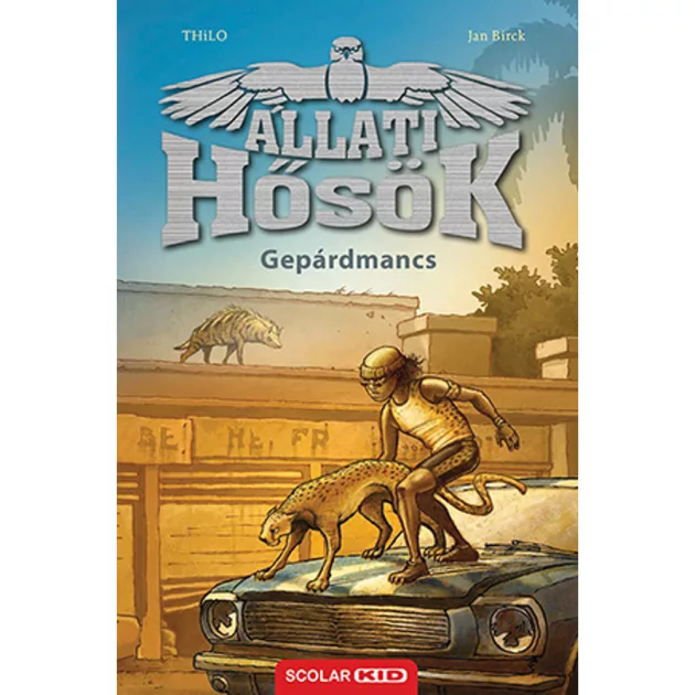 Scolar kiadó - THiLO - Jan Birck - Gepárdmancs (Állati Hősök 4.)