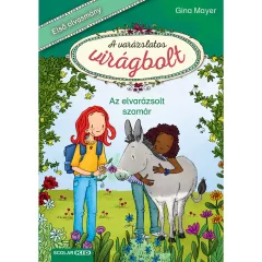   Scolar kiadó - Gina Mayer - Az elvarázsolt szamár (A varázslatos virágbolt 3.)